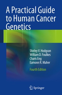 Enlarge image Cover: A Practical Guide to Human Cancer Genetics - Springer