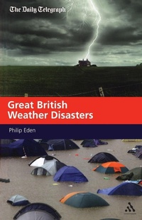 Abbildung von: Great British Weather Disasters - Continuum Publishing Corporation