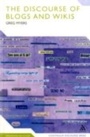 Cover: The Discourse of Blogs and Wikis - Continuum Publishing Corporation