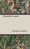 Cover: Beyond The Caspian - Read Books