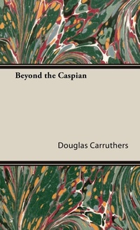 Enlarge image Cover: Beyond The Caspian - Read Books