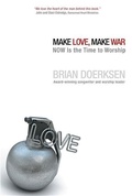 Cover: Make Love, Make War - David C Cook Publishing Company