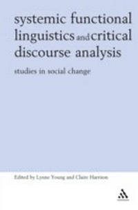 Enlarge image Cover: Systemic Functional Linguistics and Critical Discourse Analysis - Continuum Publishing Corporation