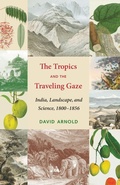Cover: The Tropics and the Traveling Gaze - University of Washington Press