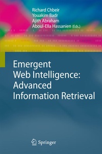 Enlarge image Cover: Emergent Web Intelligence: Advanced Information Retrieval - Springer