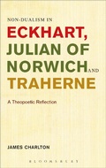 Cover: Non-dualism in Eckhart, Julian of Norwich and Traherne - Bloomsbury Academic USA