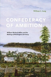 Enlarge image Cover: Confederacy of Ambition - University of Washington Press
