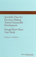 Cover: Scientific Data for Decision Making Toward Sustainable Development: Senegal River Basin Case Study - National Academies Press