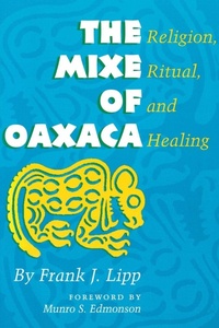Enlarge image Cover: The Mixe of Oaxaca - University of Texas Press