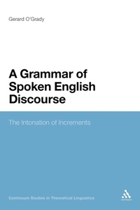 Enlarge image Cover: A Grammar of Spoken English Discourse - Continuum Publishing Corporation