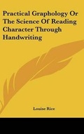 Cover: Practical Graphology Or The Science Of Reading Character Through Handwriting - Kessinger Publishing