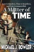 Cover: A Matter of Time - Outskirts Press