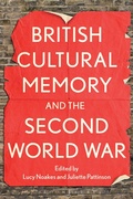 Cover: British Cultural Memory and the Second World War - Bloomsbury Academic USA
