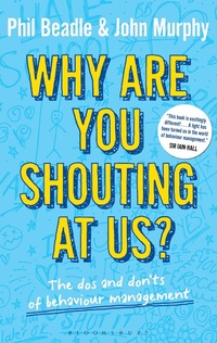 Abbildung von: Why are you shouting at us? - Bloomsbury Education