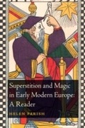 Cover: Superstition and Magic in Early Modern Europe: A Reader - Bloomsbury Academic USA