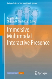 Enlarge image Cover: Immersive Multimodal Interactive Presence - Springer