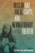 Cover: Muslim Rap, Halal Soaps, and Revolutionary Theater - University of Texas Press