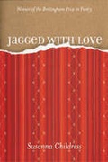Cover: Jagged with Love - University of Wisconsin Press