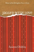 Cover: Jagged with Love - University of Wisconsin Press