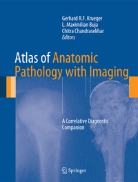 Enlarge image Cover: Atlas of Anatomic Pathology with Imaging - Springer