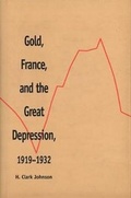 Cover: Gold, France, and the Great Depression, 1919-1932 - Yale University Press