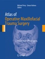 Cover: Atlas of Operative Maxillofacial Trauma Surgery - Springer
