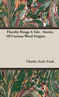 Cover: Thereby Hangs A Tale - Stories Of Curious Word Origins - Read Books