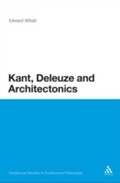 Cover: Kant, Deleuze and Architectonics - Continuum Publishing Corporation