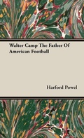 Cover: Walter Camp The Father Of American Football - Read Books