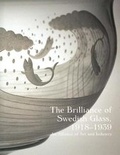 Cover: The Brilliance of Swedish Glass, 1918-1939 - Yale University Press