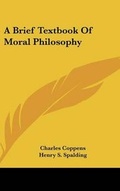 Cover: A Brief Textbook of Moral Philosophy - Kessinger Publishing