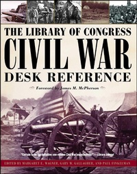 Enlarge image Cover: The Library of Congress Civil War Desk Reference - Simon & Schuster
