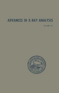 Enlarge image Cover: Advances in X-Ray Analysis: Volume 10 - Kluwer Academic/Plenum Publishers