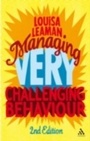 Cover: Managing Very Challenging Behaviour 2nd Edition - Continuum Publishing Corporation