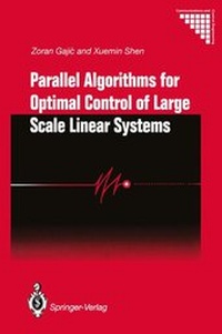 Enlarge image Cover: Parallel Algorithms for Optimal Control of Large Scale Linear Systems - Springer