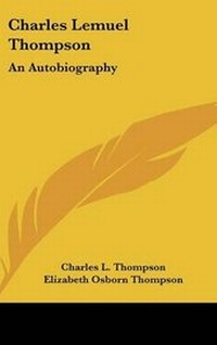 Enlarge image Cover: Charles Lemuel Thompson - Kessinger Publishing