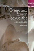 Cover: Greek and Roman Sexualities: A Sourcebook - Bloomsbury Academic USA