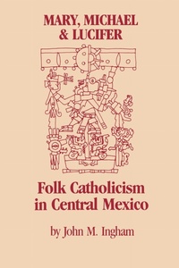 Enlarge image Cover: Mary, Michael, and Lucifer - University of Texas Press