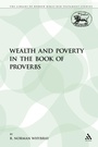 Cover: Wealth and Poverty in the Book of Proverbs - Continuum Publishing Corporation