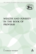 Cover: Wealth and Poverty in the Book of Proverbs - Continuum Publishing Corporation