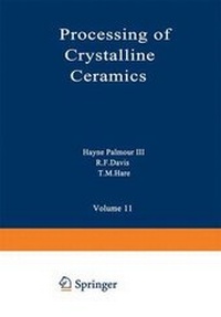 Enlarge image Cover: Processing of Crystalline Ceramics - Kluwer Academic/Plenum Publishers
