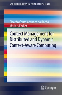 Enlarge image Cover: Context Management for Distributed and Dynamic Context-Aware Computing - Springer