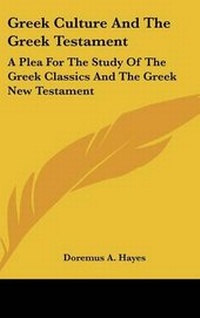 Abbildung von: Greek Culture And The Greek Testament - Kessinger Publishing