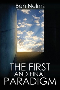 Enlarge image Cover: The First and Final Paradigm - Outskirts Press