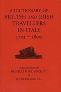 Cover: A Dictionary of British and Irish Travellers in Italy, 1701-1800 - Yale University Press