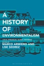 Cover: A History of Environmentalism - Bloomsbury Academic USA