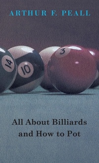 Abbildung von: All About Billiards and How to Pot - Read Books