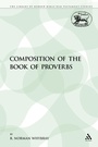 Cover: The Composition of the Book of Proverbs - Continuum Publishing Corporation