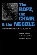 Cover: The Rope, the Chair, and the Needle - University of Texas Press