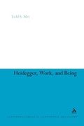 Cover: Heidegger, Work, and Being - Continuum Publishing Corporation